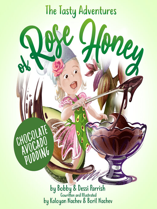 Title details for The Tasty Adventures of Rose Honey by Bobby Parrish - Available